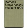Jaarboek oranje-nassau museum 1994 door Klooster
