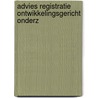 Advies registratie ontwikkelingsgericht onderz by Unknown