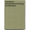 Handboek inkomensvoorziening kunstenaars door Onbekend