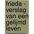 Frieda - verslag van een gelijmd leven