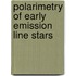 Polarimetry of early emission line stars