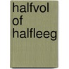 Halfvol of halfleeg by J. van den Dungen