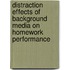 Distraction effects of background media on homework performance