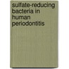 Sulfate-reducing bacteria in human periodontitis door P.S. Langendijk-Genevaux