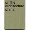 On the architecture of RNA door P.J.A. Michiels