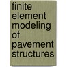 Finite element modeling of pavement structures door Onbekend