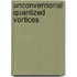 Unconventional quantized vortices