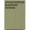 Unconventional quantized vortices by R. Blaauwgeers