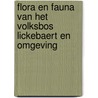 Flora en fauna van het Volksbos Lickebaert en omgeving by L. Pettinga