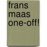 Frans Maas One-off! door J. Danckaers