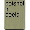 Botshol in beeld door W. van Lith