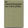 De relativiteitswetten van Frans Philips door F. Philips