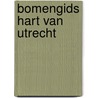 Bomengids Hart van Utrecht door Onbekend