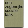 Een zegenrijke sociale taak door H. Erkelens