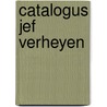 Catalogus Jef verheyen by F. Devree
