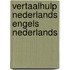 Vertaalhulp Nederlands Engels Nederlands