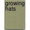 Growing hats door Onbekend
