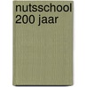 Nutsschool 200 jaar door F. Boersma