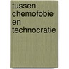 Tussen chemofobie en technocratie door A.J. Hendriks
