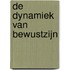 De dynamiek van bewustzijn