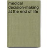 Medical decision-making at the end of life door J.A.C. Rietjens