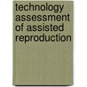 Technology assessment of assisted reproduction door L.A.J. van der Westerlaken