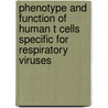 Phenotype and function of human T cells specific for respiratory viruses door G.J. de Bree