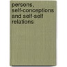 Persons, Self-Conceptions and Self-Self Relations door C.E. Seidel
