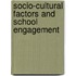 Socio-cultural factors and school engagement