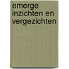 Emerge inzichten en vergezichten door W. Veen