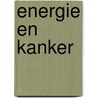 Energie en kanker door G.E.B. Bosch-May