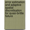 Error estimation and adaptive spatial discretisation for quasi-brittle failure door T. Pannachet