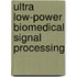 Ultra low-power biomedical signal processing