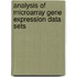 Analysis of microarray gene expression data sets