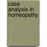 Case Analysis in Homeopathy by E.S.P. van Woensel