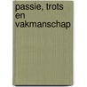 Passie, trots en vakmanschap by Rijn Ijssel Vakschool Wageningen
