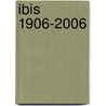 IBIS 1906-2006 door Ph. Declercq