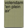 Volendam 'en plein air' by Unknown