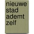 Nieuwe stad ademt zelf