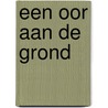 Een oor aan de grond by J.H.W. Kusters