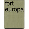 Fort Europa door Onbekend