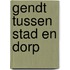 Gendt tussen stad en dorp