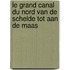 Le Grand Canal du Nord van de Schelde tot aan de Maas