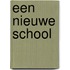 Een nieuwe school