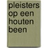 Pleisters op een houten been