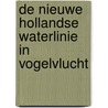 De Nieuwe Hollandse Waterlinie in vogelvlucht door L. Tempelman