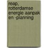 REAP, Rotterdamse Energie Aanpak en -Planning