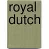 Royal Dutch door E.A.M. Mutsaers