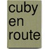 Cuby en route