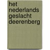 Het Nederlands Geslacht Deerenberg by J.W.A. Deerenberg